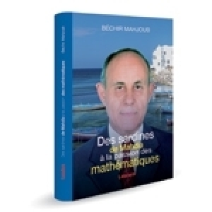 من سردينة المهدية الى الشغف بالرياضيات «Des sardines de Mahdia à la passion des mathématiques» للدكتور البشير محجوب